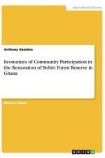 Economics of Community Participation in the Restoration of Bobiri Forest Reserve in Ghana af Anthony Abaidoo