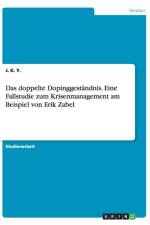 Doppelte Dopinggestandnis. Eine Fallstudie Zum Krisenmanagement Am Beispiel Von Erik Zabel af J K y