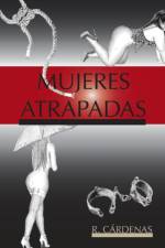 Mujeres atrapadas af R Cardenas