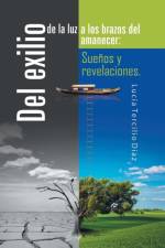 Del exilio de la luz a los brazos del amanecer af Lucia Tercilio Diaz