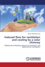 Induced flow for ventilation and cooling by a solar chimney af Abdulnabi Imran Ahmed