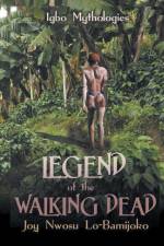 Legend of the Walking Dead af Joy Nwosu Lo-Bamijoko