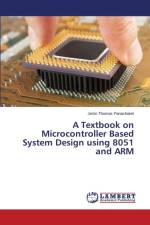 Textbook on Microcontroller Based System Design using 8051 and ARM af Panachakel Jerrin Thomas