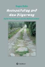 Hochzeitstag auf dem Pilgerweg af Eugen Hahn