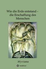Wie die Erde entstand - die Erschaffung des Menschen af - Myriama