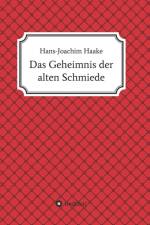 Geheimnis der alten Schmiede