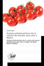 Analyse Phytosanitaire de la Culture de Tomate Sous Abri A Bejaia af Adjebli-A