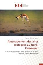 Amenagement Des Aires Protegees Au Nord-Cameroun af Tsakem-S