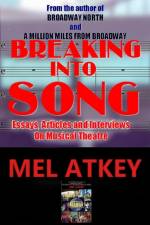 Breaking Into Song af Mel Atkey