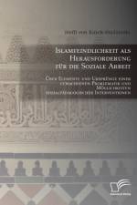 Islamfeindlichkeit als Herausforderung fur die Soziale Arbeit af Steffi von Kuyck-Studzinski