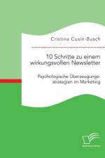 10 Schritte zu einem wirkungsvollen Newsletter af Cristina Cusin-Busch