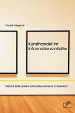 Kunsthandel im Informationszeitalter af Daniel Wiegand