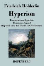 Fragment von Hyperion / Hyperions Jugend / Hyperion oder der Eremit in Griechenland af Friedrich Hoelderlin
