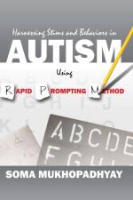 Harnessing Stims and Behaviors in Autism Using Rapid Prompting Method af Soma (DVR College of Engineering and Technology Hyderabad India) Mukhopadhyay