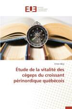 Etude de la Vitalite Des Cegeps Du Croissant Perinordique Quebecois af Bezy-S