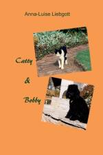 Catty & Bobby af Anna-Luise Liebgott