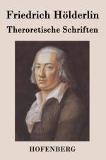 Theroretische Schriften af Friedrich Hoelderlin