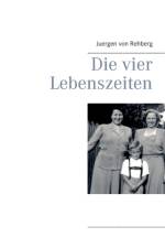 vier Lebenszeiten af Juergen von Rehberg