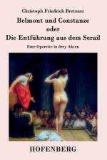 Belmont und Constanze oder Die Entfuhrung aus dem Serail af Christoph Friedrich Bretzner