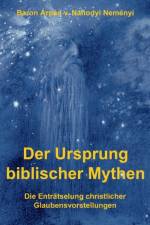Ursprung biblischer Mythen af Arpad Baron Von Nahodyl Nemenyi