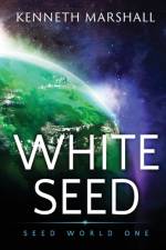 White Seed af Kenneth Marshall