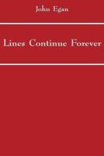 Lines Continue Forever af Mr John (Regent's University London) Egan