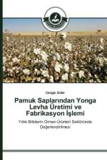 Pamuk Saplarından Yonga Levha UEretimi ve Fabrikasyon İşlemi af Cengiz Güler