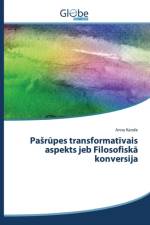 Pasrūpes transformatīvais aspekts jeb Filosofiskā konversija af Kande Anna
