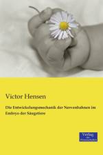 Entwickelungsmechanik der Nervenbahnen im Embryo der Saugetiere