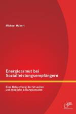 Energiearmut bei Sozialleistungsempfangern af Michael Hubert