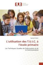 L Utilisation Des T.U.I.C. A L Ecole Primaire af Mallet-R