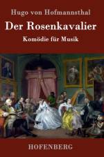 Der Rosenkavalier af Hugo Von Hofmannsthal