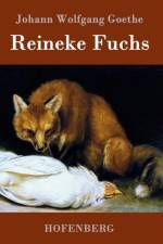 Reineke Fuchs af Johann Wolfgang Goethe