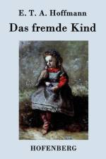 fremde Kind af E T a Hoffmann