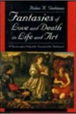 Fantasies of Love and Death in Life and Art af Helen K Gediman