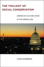 The Twilight of Social Conservatism af John Dombrink