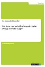 Krise des Individualismus in Stefan Zweigs Novelle Angst af Jan Alexander Linxweiler