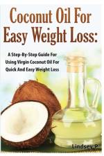 Coconut Oil for Easy Weight Loss af Lindsey P