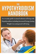 Hypothyroidism Handbook af Lindsey P