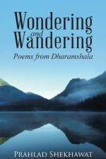 Wondering and Wandering af Prahlad Shekhawat