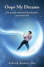 Oops My Dreams af Ashish Kumar Jha