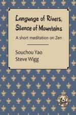 Language of Rivers, Silence of Mountains af Souchou Yao