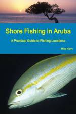 Shore Fishing in Aruba af Mike Harry
