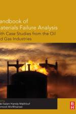 Handbook of Materials Failure Analysis with Case Studies from the Oil and Gas Industry