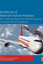 Handbook of Materials Failure Analysis with Case Studies from the Aerospace and Automotive Industries