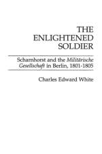 The Enlightened Soldier af Charles E. White