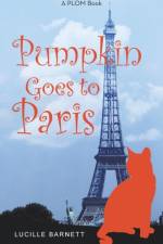 Pumpkin Goes to Paris af Lucille Barnett