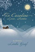 To Caroline-Love, Auntie af Linda Graf