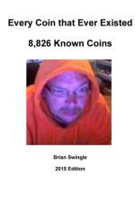 Every Coin That Ever Existed 2015 Edition af Brian Swingle