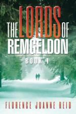 Lords of Remgeldon af Florence Joanne Reid